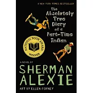 The Absolutely True Diary of a Part-Time Indian (National Book Award Winner)