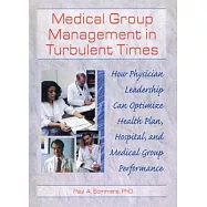 Medical Group Management in Turbulent Times