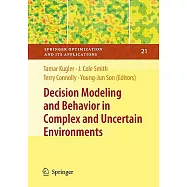 Decision Modeling and Behavior in Complex and Uncertain Environments