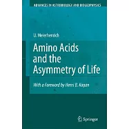 Amino Acids and the Asymmetry of Life: Caught in the Act of Formation