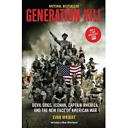 Generation Kill: Devil Dogs, Ice Man, Captain America, and the New Face of American War