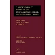 Characterization of Amorphous and Crystalline Rough Surface: Principles and Applications