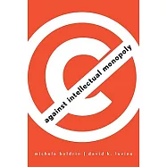 Against Intellectual Monopoly