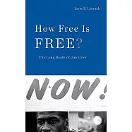 How Free Is Free?: The Long Death of Jim Crow
