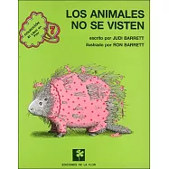 Animales No Se Visten/Animals Should Definitely Not Wear Clothing