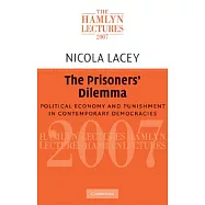 The Prisoners&rsquo; Dilemma: Political Economy and Punishment in Contemporary Democracies
