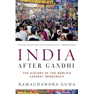 India After Gandhi: The History of the World’s Largest Democracy