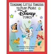 Teaching Little Fingers to Play More Disney Tunes: Piano Solos With Optional Teacher Accompaniments