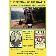 The Birdman of Treadwell: Diary of a Treadwell Gold Miner