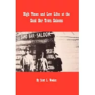 High Times and Low Lifes at the Sand Bar Town Saloons