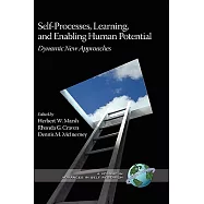 Self-Processes, Learning, and Enabling Human Potential: Dynamic New Approaches