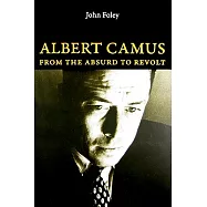 Albert Camus: From the Absurd to Revolt