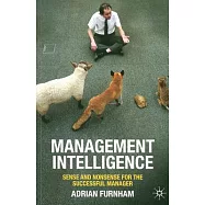 Management Intelligence: Sense and Nonsense for the Successful Manager
