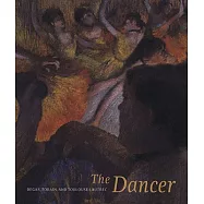 The Dancer: Degas, Forain, Toulouse-Lautrec