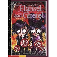Hansel and Gretel: The Graphic Novel
