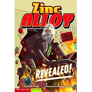 Revealed!: Zinc Alloy