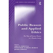 Public Reason and Applied Ethics: The Ways of Practical Reason in a Pluralist Society