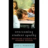 Overcoming Student Apathy: Motivating Students for Academic Success