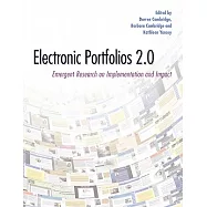Electronic Portfolios 2.0: Emergent Research on Implementation and Impact