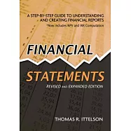 Financial Statements: A Step-by-Step Guide to Understanding and Creating Financial Reports