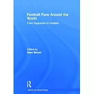 Football Fans Around the World: From Supporters to Fanatics