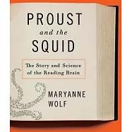 Proust and the Squid: The Story and Science of the Reading Brain