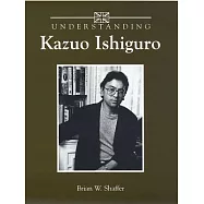 Understanding Kazuo Ishiguro