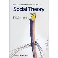 The New Blackwell Companion to Social Theory