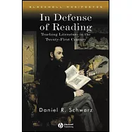 In Defense of Reading: Teaching Literature in the Twenty-first Century