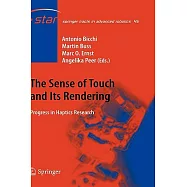 The Sense of Touch and Its Rendering: Progress in Haptics Research