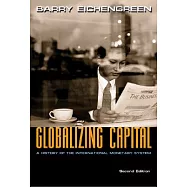 Globalizing Capital: A History of the International Monetary System - Second Edition