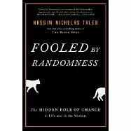 Fooled by Randomness: The Hidden Role of Chance in Life and in the Markets