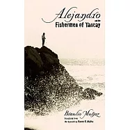 Alejandro and the Fishermen of Tancay