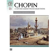 Chopin, 14 of His Easiest Piano Selections: A Practical Performing Edition
