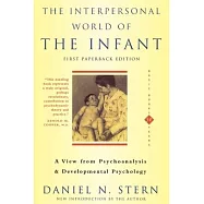 The Interpersonal World of the Infant: A View from Psychoanalysis and Development Psychology