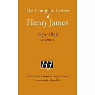The Complete Letters of Henry James, 1872-1876