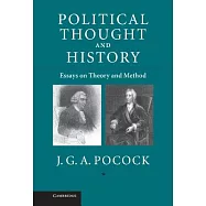 Political Thought and History: Essays on Theory and Method