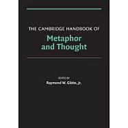 The Cambridge Handbook of Metaphor and Thought