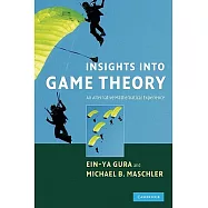 Insights Into Game Theory: An Alternative Mathematical Experience
