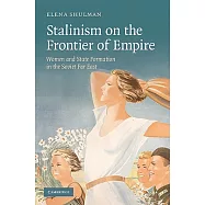 Stalinism on the Frontier of Empire