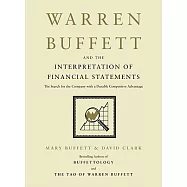 Warren Buffett and the Interpretation of Financial Statements: The Search for the Company with a Durable Competitive
