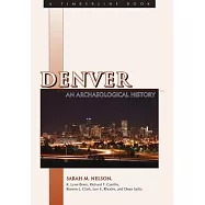 Denver: An Archaelogical History