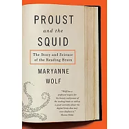 Proust and the Squid: The Story and Science of the Reading Brain