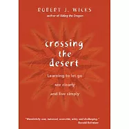 Crossing the Desert: Learning to Let Go, See Clearly, and Live Simply