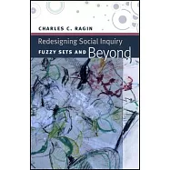 Redesigning Social Inquiry: Fuzzy Sets and Beyond