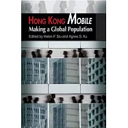 Hong Kong Mobile: Making a Global Population