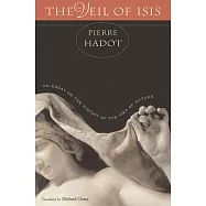 The Veil of Isis: An Essay on the History of the Idea of Nature