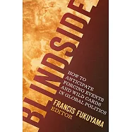 Blindside: How to Anticipate Forcing Events and Wild Cards in Global Politics