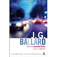 J. G. Ballard: Contemporary Critical Perspectives