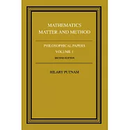 Philosophical Papers: Volume 1, Mathematics, Matter and Method